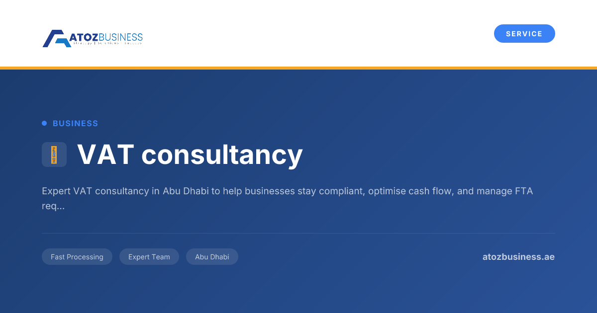 VAT consultancy in Abu Dhabi | A to Z Business | A to Z Business